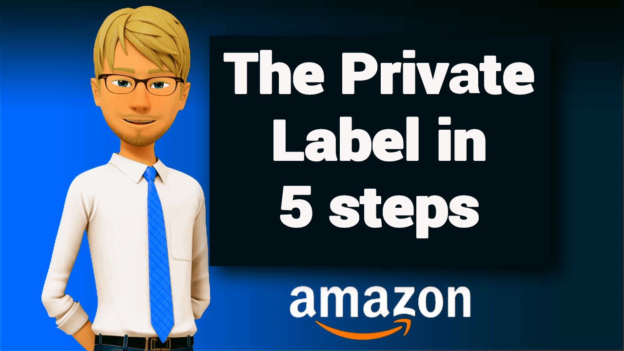 5 key steps to create your Private Label Amazon Seller Tools